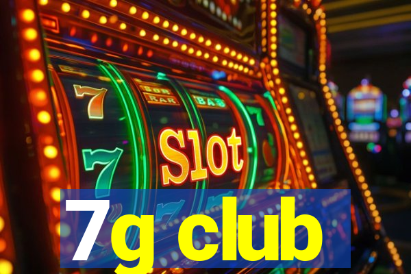 7g club